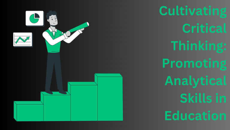 Cultivating Critical Thinking: Promoting Analytical Skills in Education