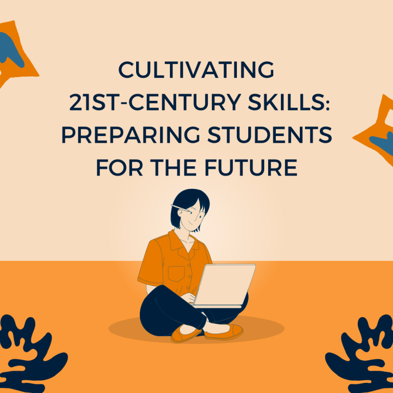 Cultivating 21st-Century Skills: Preparing Students for the Future